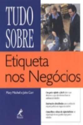 Tudo Sobre Etiqueta nos Negócios