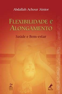 Flexibilidade e Alongamento - Saúde e Bem-estar