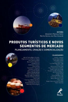 Produtos Turísticos e Novos Segmentos de Mercado - Planejamento, Criaç