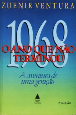 1968 o Ano Que Não Terminou