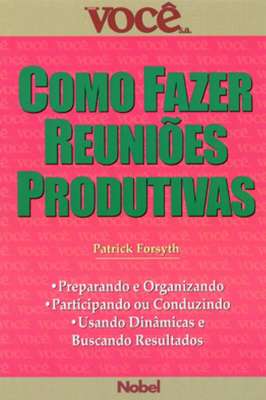 Como Fazer Reuniões Produtivas