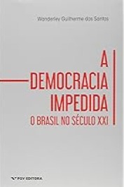 A democracia impedida - O Brasil no século XXI