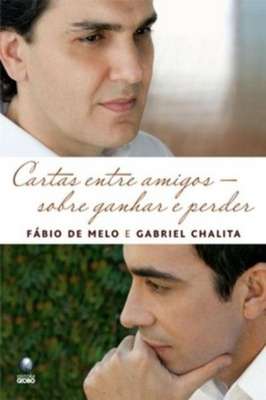 Cartas Entre Amigos: Sobre Ganhar e Perder