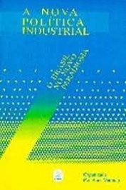 Um Norte para o Brasil - Política industrial e desenvolvimento sustentável