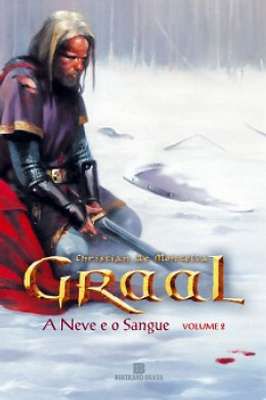Graal a Neve e o Sangue Volume 2