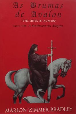 Brumas de Avalon - Livro 1 - A Senhora da Magia