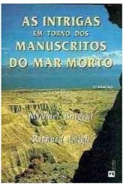 As Intrigas em torno dos manuscritos do Mar Morto