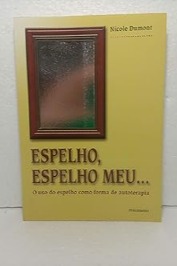 Espelho, Espelho Meu - o uso do espelho como forma de autoterapia