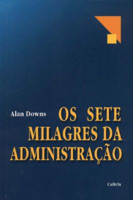 Os Sete milagres da Administração
