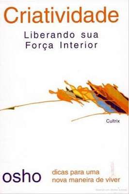 Criatividade - Liberando Sua Força Interior