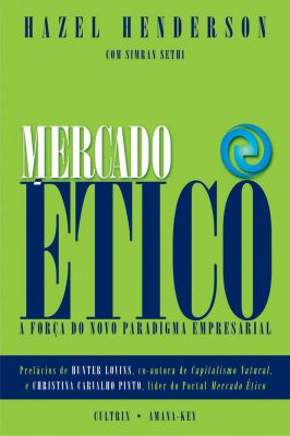Mercado Ético - A Força do Novo Paradigma Empresarial