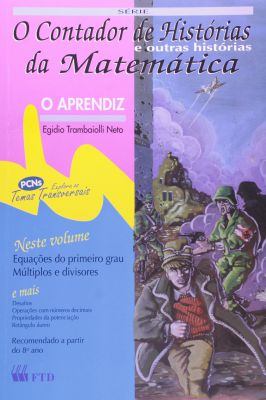 O Aprendiz - o Contador de Histórias e Outras Histórias da Matemática