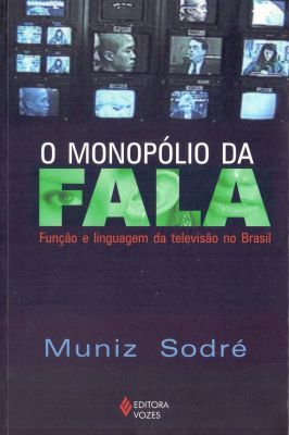 O monopólio da fala