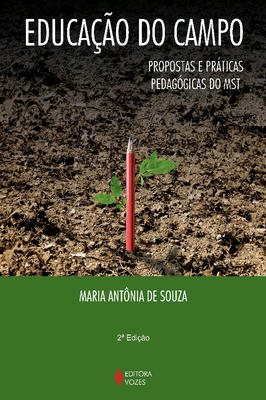 Educação do Campo - Propostas e Práticas Pedagógicas do Mst