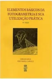 Elementos Básicos da Fotogrametria e Sua Utilização Prática