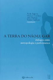 A Terra do Não - Lugar - Diálogos entre antropologia e performance