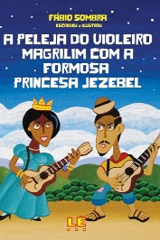 A Peleja do Violeiro Magrilim com a Formosa Princesa Jezebel