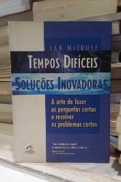 Tempos difíceis, Soluções Inovadoras