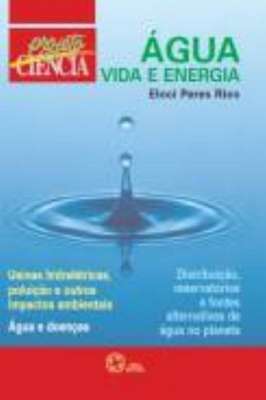 Água: Vida e Energia - Usinas Hidrelétricas... - Projeto Ciência