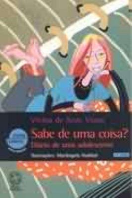 Sabe de uma Coisa?/ Diário de uma Adolescente.