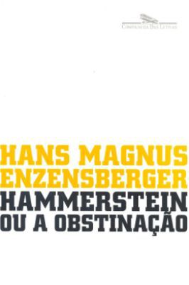 Hammerstein Ou a Obstinação