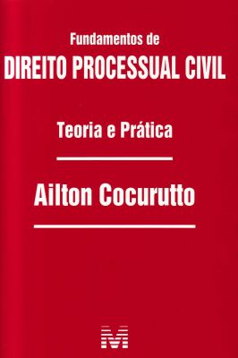 Fundamentos de Direito Processual Civil-teoria e Pratica