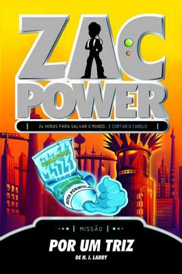Zac Power - Missão: por um Triz - Volume 19