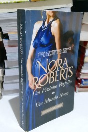 Um vizinho perfeito e Um mundo novo