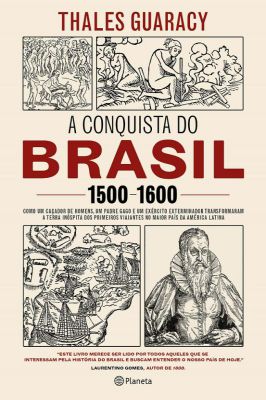 A conquista do Brasil 1500-1600