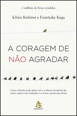 A Coragem De Não Agradar