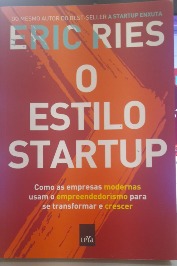 O Estilo Startup: Como as Empresas Modernas Usam o Empreendedorismo