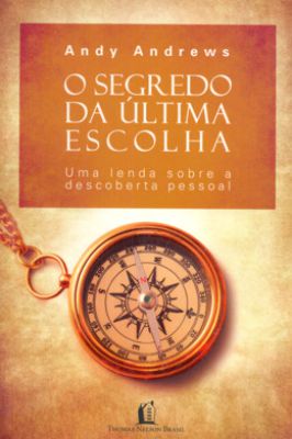 0 segredo da última escolha