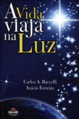 A Vida Viaja na Luz