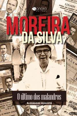Moreira da Silva - o último dos Malandros