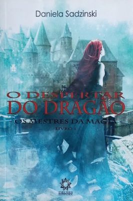 O Despertar do Dragão - Os Mestres da Magia - Livro 1