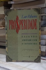 Prosperidade: Fazendo Amizade com o Dinheiro