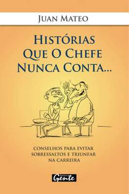 Histórias Que o Chefe Nunca Conta