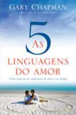 As cinco linguagens do amor - 3a edição