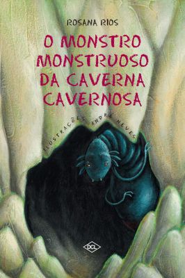 O Monstro Monstruoso da Caverna Cavernosa (Em Portuguese do Brasil)