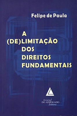 A (de)limitação dos Direitos Fundamentais