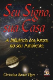 Seu signo, sua casa: A influência dos Astros no seu ambiente