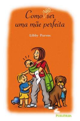 Como Não Ser uma Mãe Perfeita