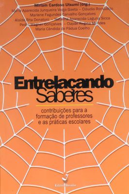 Entrelaçando Saberes - Contribuições para a Formação de Professores...