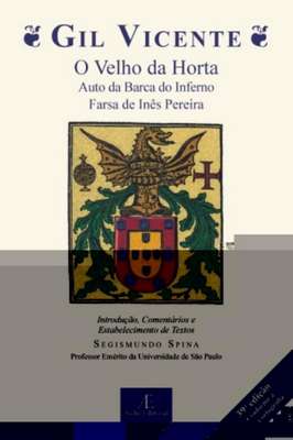 O Velho da Horta -auto da Barca do Inferno-farsa de Inês Pereira