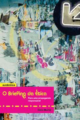 O Briefing da Ética para uma Propaganda Responsável