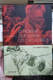O Homem que Amava os Cachorros
