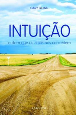 Intuição - o dom que os anjos nos concedem