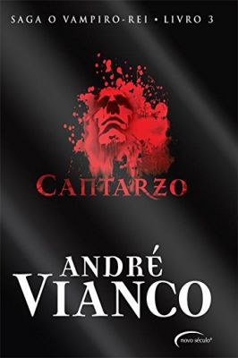 Cantarzo - Saga O Vampiro-Rei - Livro 3