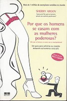 Por Que os Homens Se Casam Com as Mulheres Poderosas