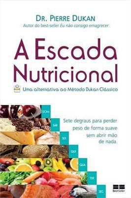 A Escada Nutricional - uma Alternativa ao Método Dukan Tradicional